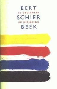 De gedichten - B. Schierbeek, Bert Schierbeek