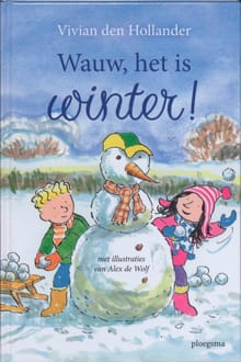 Wauw, het is winter! - Vivian den Hollander, Vivian Den Hollander