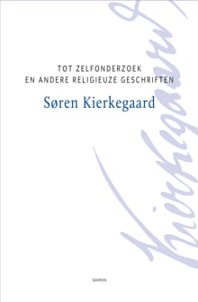 Tot zelfonderzoek en andere religieuze geschriften - Søren Kierkegaard