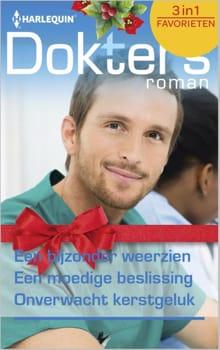 Een bijzonder weerzien ; Een moedige beslissing ; Onverwacht kerstgeluk - Josie Metcalfe, Meredith Webber, ...