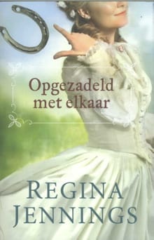 Opgezadeld met elkaar - Regina Jennings
