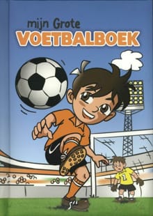 Mijn grote voetbalboek - Jaap Visser, Angelo Grooten