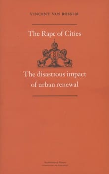 The rape of cities - Vincent van Rossem