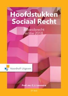 Hoofdstukken Sociaal Recht editie 2018 - Arbeidsrecht 2018 - C.J. Loonstra