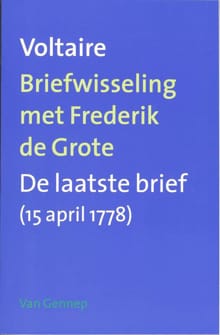 Briefwisseling met fredrik de Grote -  Voltaire