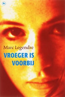 Vroeger is voorbij - Marc Legendre,  Legendre