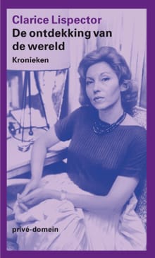 De ontdekking van de wereld - Clarice Lispector