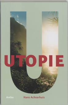 Utopie - Havo vanaf 2007 - Eindexamencahier - Hans Achterhuis, Eve-Anne Le Coultre