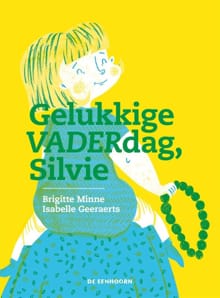 Gelukkige VADERdag, Silvie - Brigitte Minne