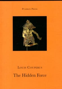 Hidden force - Louis Couperus