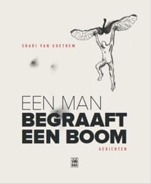 Een man begraaft een boom - Shari Van Goethem