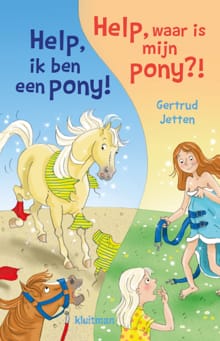 Help, ik ben een pony!/Help, waar is mijn pony - Gertrud Jetten