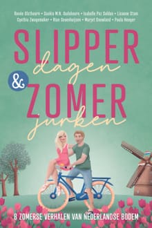Slipperdagen en zomerjurken - Lisanne Stam, Renée Olsthoorn, ...