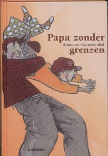 Papa zonder grenzen - Annie Van Gansewinkel, Annie van Gansewinkel, ...