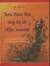 Toen Peter Pan nog bij de elfjes woonde - James M. Barrie, J.M. Barrie, ...