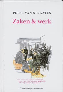 Zaken en werk - Peter van Straaten, P. van Straaten, ...