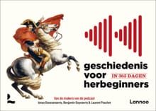 Geschiedenis voor herbeginners in 365 dagen - Jonas Goossenaerts, Benjamin Goyvaerts, ...