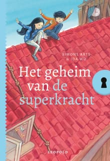Het geheim van de superkracht - Simone Arts,  ivan & ilia