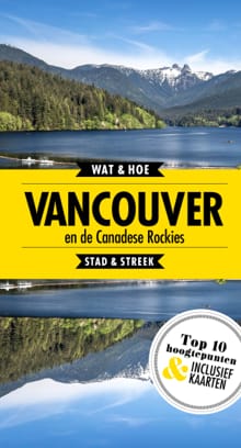 Vancouver en de Canadese Rockies -  Wat & Hoe Stad & Streek, Tim Jepson, ...