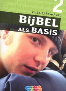 Bijbel als Basis - 2 Vmbo-t/havo/vwo - Leerwerkboek - Marius van Biert, Pauline Buit, ...