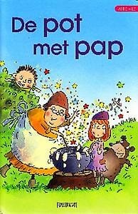 De pot met pap - Jacob Grimm, Wilhelm Grimm