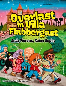 Overlast in Villa Flabbergast - Andy Fierens, Reine Hupin
