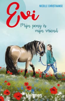 Evi. Mijn pony is mijn vriend - Nicolle Christiaanse