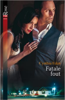 Fatale fout - Cynthia Eden