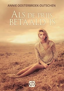 Als de prijs betaald is - Annie Oosterbroek-Dutschen