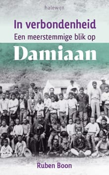 In verbondenheid. Een meerstemmige blik op Damiaan - Ruben Boon