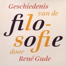 Geschiedenis van de filosofie - René Gude