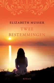 Twee bestemmingen - Elizabeth Musser
