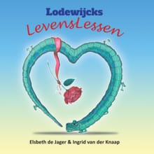 Lodewijcks LevensLessen - Elsbeth de Jager