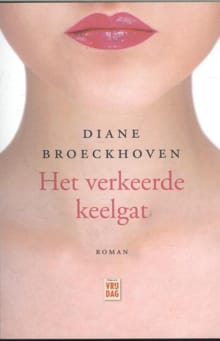 Het verkeerde keelgat - Diane Broeckhoven