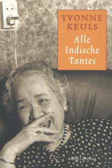 Alle Indische tantes - Yvonne Keuls