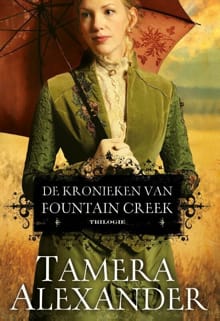 De kronieken van Fountain Creek trilogie - Tamera Alexander