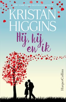 Hij, hij en ik - Kristan Higgins