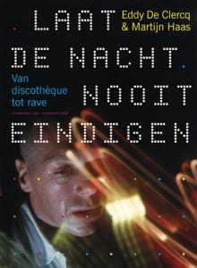 Laat de nacht nooit eindigen - Eddy De Clercq, Martijn Haas