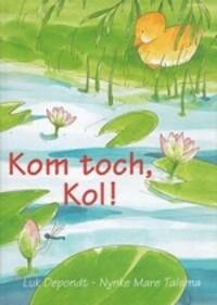 Kom toch, Kol ! -  Depondt, Luk Depondt