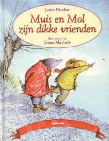 Muis en Mol zijn dikke vrienden - Joyce Dunbar