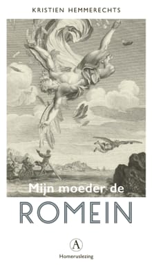 Mijn moeder de Romein - Kristien Hemmerechts