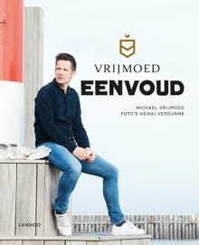 Vrijmoed Eenvoud - Michaël Vrijmoed, Toni De Coninck, ...
