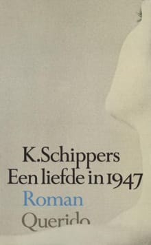 Een liefde in 1947 - K. Schippers