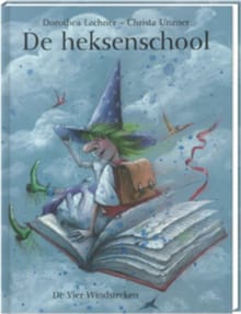 De heksenschool - C. Unzner, D. Lachner, ...