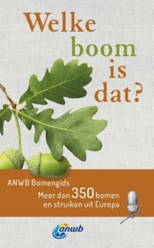 Welke boom is dat? ANWB Bomengids - Margot Spohn