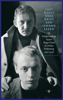 Laat nooit deze brief aan iemand lezen - Hugo Claus, S. Vinkenoog