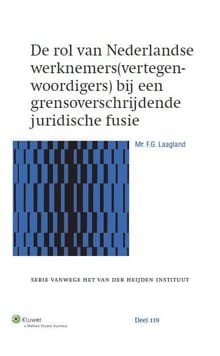 De rol van Nederlandse werknemers(vertegenwoordigers) bij een grensoverschrijdende juridische fusie - F.G. Laagland