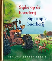 Sipke op de boerderij/ Sipke op 'e buorkerij - Lida Dijkstra