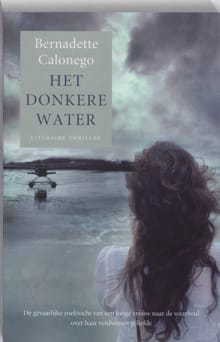 Het donkere water - Bernadette Calonego