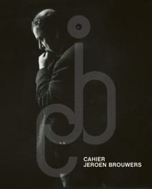Cahier Jeroen Brouwers - Jeroen Brouwers